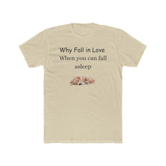Cozy Dog Lover Tee - 'Why Fall in Love When You Can Fall Asleep' White Crew Shirt, Gift for Dog Owners, Pet Lover Shirt, Cute Sleep [...]