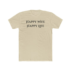 Happy Wife Happy Life Unisex Cotton Crew Tee | Funny Gift for Him or Her, Birthday Gift, Couples Shirt, Anniversary Gift, Love T-Shirt
