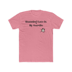 Running Late Is My Cardio Unisex Cotton Crew Tee, Funny T-Shirt, Gift for Lazy Friends, Casual Wear, Weekend Vibes, Gym Humor Shirt
