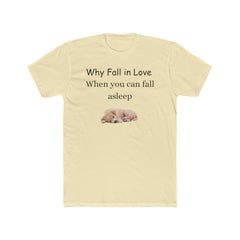 Cozy Dog Lover Tee - 'Why Fall in Love When You Can Fall Asleep' White Crew Shirt, Gift for Dog Owners, Pet Lover Shirt, Cute Sleep [...]